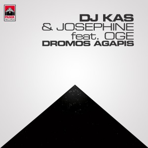 DJ KAS & JOSEPHINE feat. OGE - DROMOS-AGAPIS-EN-FINAL