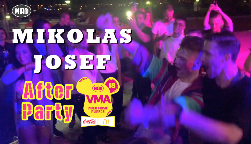 Mikolas Josef κάνει χαμό στο πιο Mad VMA After Party
